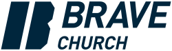 BRAVE Church