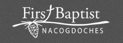 First Baptist Church of Nacogdoches Texas